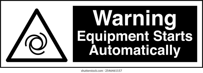 ISO 7010 Safety Sign Label Standards Caution Equipment Starts Automatically Horizontal