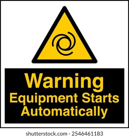 ISO 7010 Safety Sign Label Standards Caution Equipment Starts Automatically Square