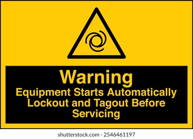 ISO 7010 Safety Sign Label Standards Caution Equipment Starts Automatically Lockout and Tagout Before Servicing Horizontal