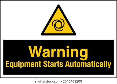 ISO 7010 Safety Sign Label Standards Caution Equipment Starts Automatically Lockout and Tagout Before Servicing Horizontal