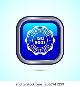 ISO 9001 certified icon design illustration, Standard quality label sign, symbol, Blue Color Square Button Design