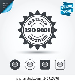 ISO 9001 certified sign icon. Certification star stamp. Circle and square buttons. Flat design set. Thank you ribbon. Vector