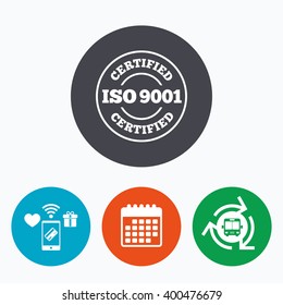 ISO 9001 certified sign icon. Certification stamp. Mobile payments, calendar and wifi icons. Bus shuttle.