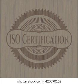 ISO Certification wooden emblem. Vintage.