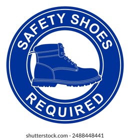 ISO mandatory safety wear foot protection chemical boot,personal protective equipment PPE sign.Notice Use Steel Toe Shoes. Mandatory safety shoes symbol. Caution,Safety shoes must be worn in this area