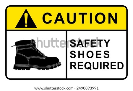 ISO mandatory safety wear foot protection chemical boot,personal protective equipment PPE sign.Notice Use Steel Toe Shoes. Mandatory safety shoes symbol. Caution,Safety shoes must be worn in this area