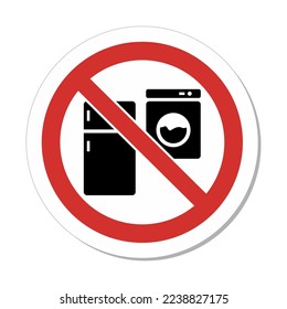 ISO Prohibition Circular Sign: No Fridge and Washing Machine Symbol