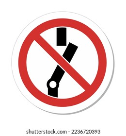 ISO Prohibition Sign: Do Not Switch Symbol