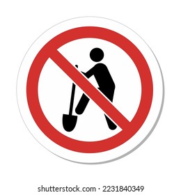 ISO Prohibition Sign: No Digging Symbol