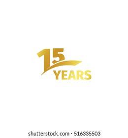 Isolated abstract golden 15th anniversary logo on white background. 15 number logotype. Fifteen years jubilee celebration icon. Fifteenth birthday emblem. Vector illustration