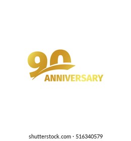 Isolated abstract golden 90th anniversary logo on white background. 90 number logotype. Ninty years jubilee celebration icon. Nintieth birthday emblem. Vector illustration