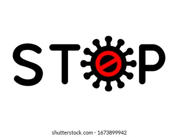 Isolated black inscription Stop with red stoppage sign of virus inside, stop symbol with coronavirus, prohibition sign with Covid-19, Stop Virus logo, red and white Coronavirus symbol, cessation flu