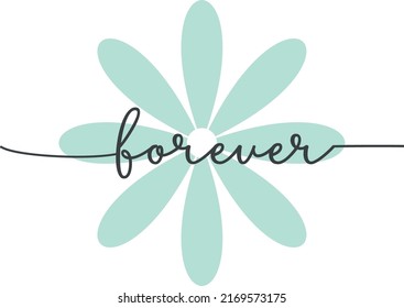 Isolated blue flower with minimalist text Forever, simple banner, nice card, decoration, vector illustration