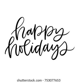 Isolated brush hand lettered vector holiday Happy Holidays text or phrase.  Hand written calligraphy Christmas or Xmas quote or words on a white background.