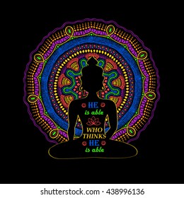 Isolated Buddha silhouette sitting in lotus pose of yoga and vibrant colorful mandala design on a background. Creative typography poster or card with quote inside Buddha silhouette.