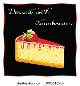 Isolated cake. Dessert with a frame for a restaurant menu and a cafe. Vector illustration.