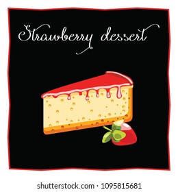Isolated cake. Dessert with a frame for a restaurant menu and a cafe. Vector illustration.

