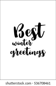 Isolated calligraphy on white background. Quote about winter and Christmas. Best winter greetings.