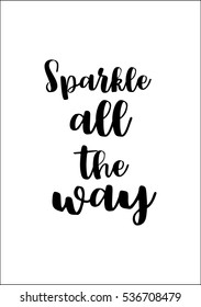 Isolated calligraphy on white background. Quote about winter and Christmas. Sparkle all the way.