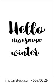 Isolated calligraphy on white background. Quote about winter and Christmas. Hello awesome winter.