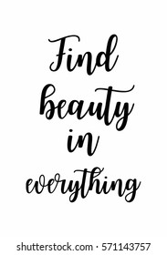 Isolated calligraphy on white background. Quote about photo and photography. Find beauty in everything.