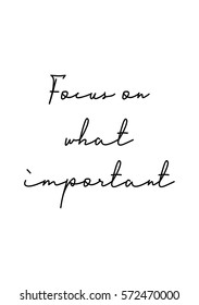Isolated calligraphy on white background. Quote about photo and photography. Focus on what important.