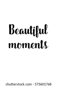 Isolated calligraphy on white background. Quote about photo and photography. Beautiful moments.