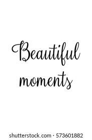 Isolated calligraphy on white background. Quote about photo and photography. Beautiful moments.
