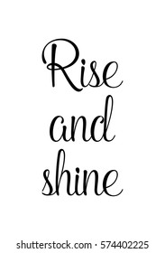 Isolated calligraphy on white background. Quote about photo and photography. Rise and shine.