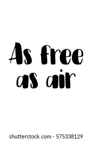 Isolated calligraphy on white background. Quote about photo and photography. As free as air.