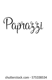 Isolated calligraphy on white background. Quote about photo and photography. Paparazzi.