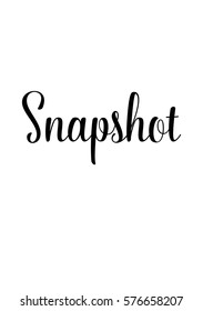 Isolated calligraphy on white background. Quote about photo and photography. Snapshot.