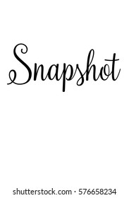Isolated calligraphy on white background. Quote about photo and photography. Snapshot.