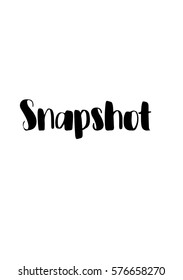Isolated calligraphy on white background. Quote about photo and photography. Snapshot.
