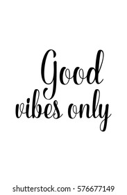 Isolated calligraphy on white background. Quote about photo and photography. Good vibes only.
