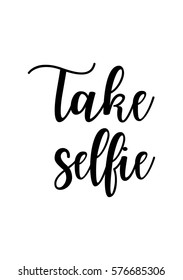 Isolated calligraphy on white background. Quote about photo and photography. Take selfie.