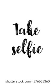 Isolated calligraphy on white background. Quote about photo and photography. Take selfie.