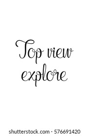 Isolated calligraphy on white background. Quote about photo and photography. Top view explore.