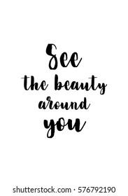Isolated calligraphy on white background. Quote about photo and photography. See the beauty around you.
