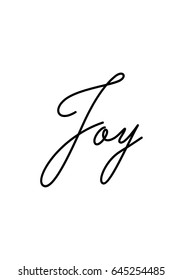 Isolated calligraphy on white background. Quote about winter and Christmas. Joy.