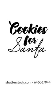 Isolated calligraphy on white background. Quote about winter and Christmas. Cookies for Santa.