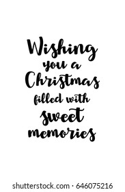 Isolated calligraphy on white background. Quote about winter and Christmas. Wishing you a Christmas filled with sweet memories.