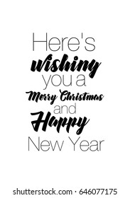 Isolated calligraphy on white background. Quote about winter and Christmas. Here's wishing you a Merry Christmas and happy new year.