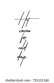 Isolated calligraphy on white background. Quote about winter and Christmas. Hot cacao for cold days.