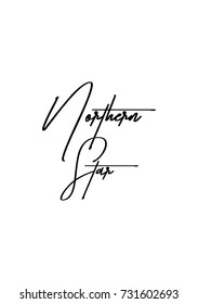 Isolated calligraphy on white background. Quote about winter and Christmas. Northern Star.