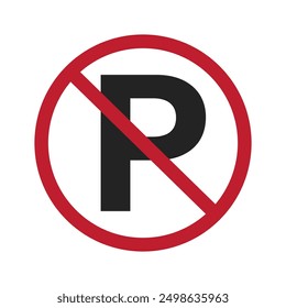 Isolated circle traffic no parking P letter crossed out sign graphic isolated on white, printable street sign