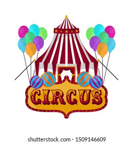 Isolated circus tent with balloons and text - Vector illustration