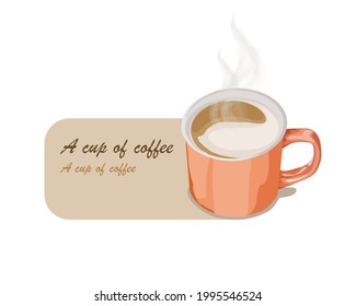 Isolated A cup of hot coffee and smoke with light brown text box on white background. Close up coffee cup hand drawing vector illustration. 