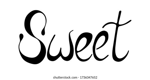 Isolated cute word '' Sweet'' hand drawn lettering Vector doodle illustration. Vector holiday illustration element. Concept holiday card, poster, banner.