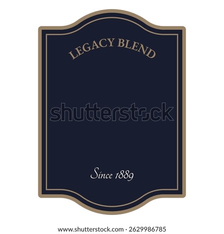 Isolated dark blue vintage Label with text Legacy blend. Good for Premium alcoholic beverages, high-quality cheese, chocolate, herbal teas, luxury goods, natural products